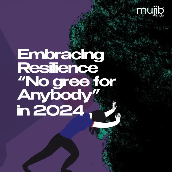Cover reading “Embracing Resilience: “No gree for Anybody” in 2024”, showing an illustrated woman pushing against a dark wall