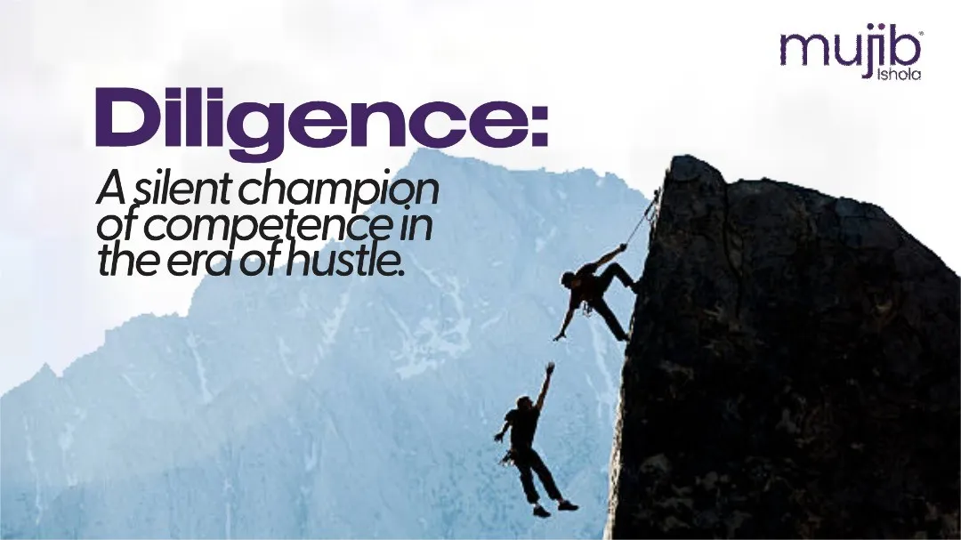Cover reading “Diligence: A silent champion of competence in the era of hustle”, showing a climber on a cliff reaching down to another climber